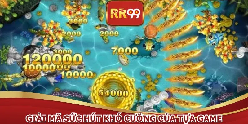 Giải mã sức hút khó cưỡng của tựa game