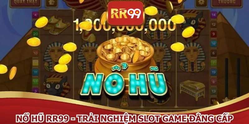 Nổ hũ RR99 - Trải nghiệm slot game đẳng cấp