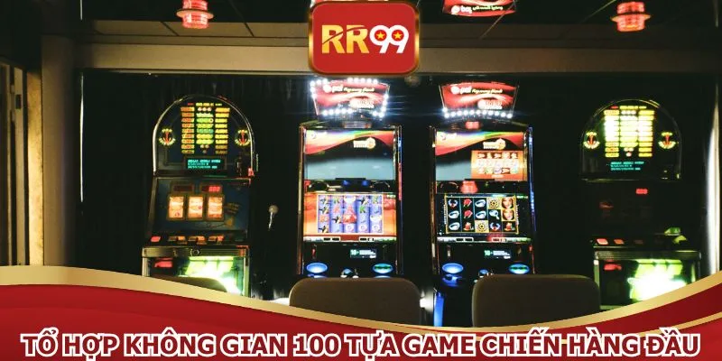 Tổ hợp không gian 100 tựa game chiến hàng đầu